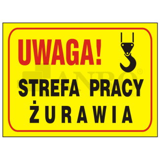 Uwaga_Strefa_pracy_zurawia