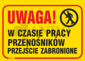 Uwaga_W_czasie_pracy_przenosnikow_przejscie_zabronione